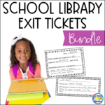 Exit Tickets for the Elementary Library Grades K-5 {BUNDLE}