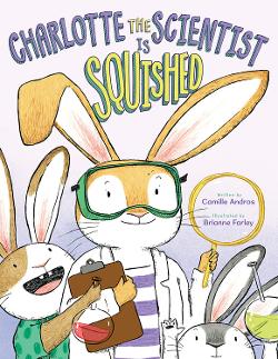Charlotte the Scientist is Squished, STEM Picture Books