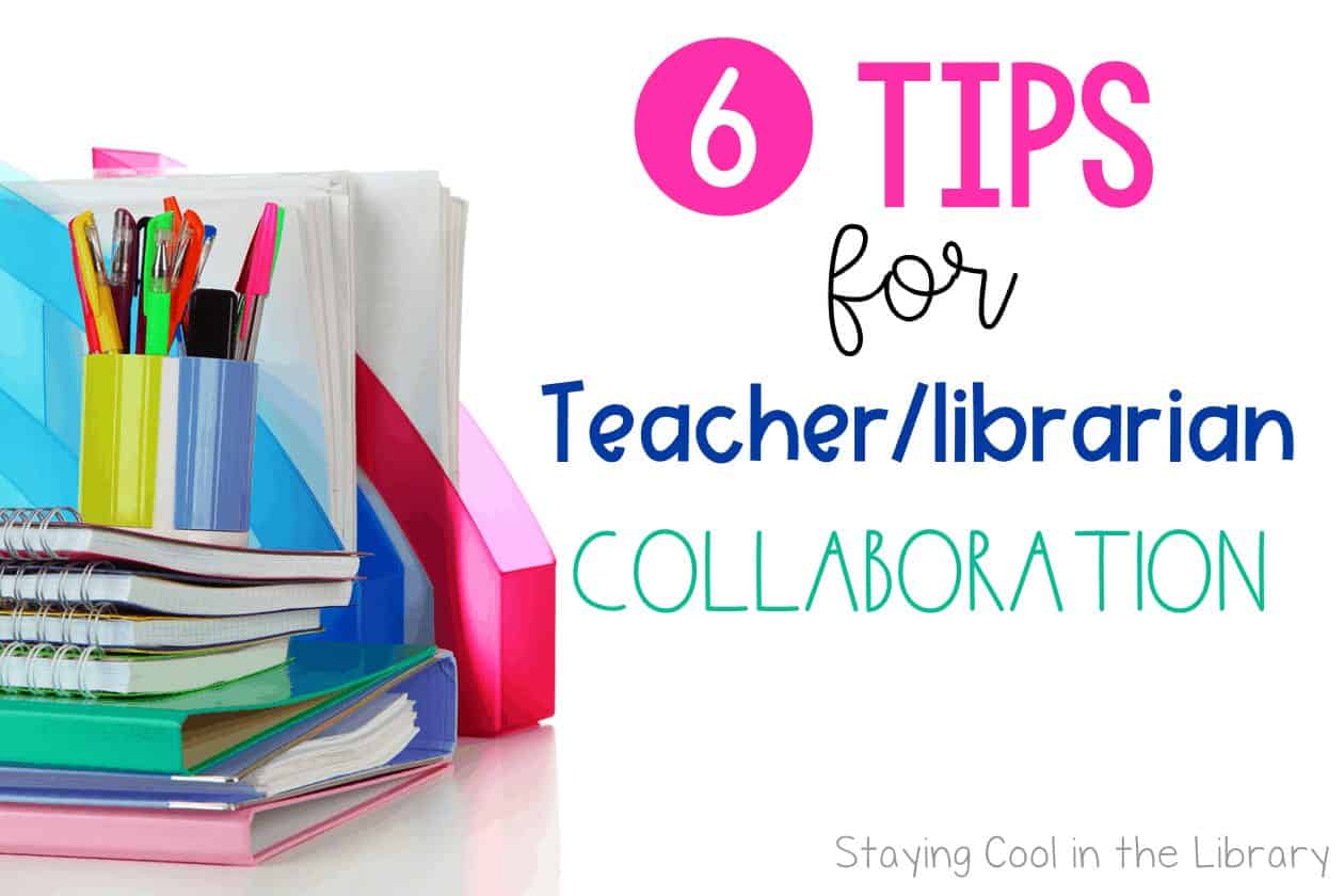 Tips for Teacher-Librarian Collaboration