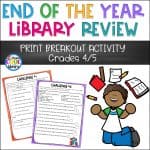 End of the Year Library Review - PRINT Breakout Gr. 4/5