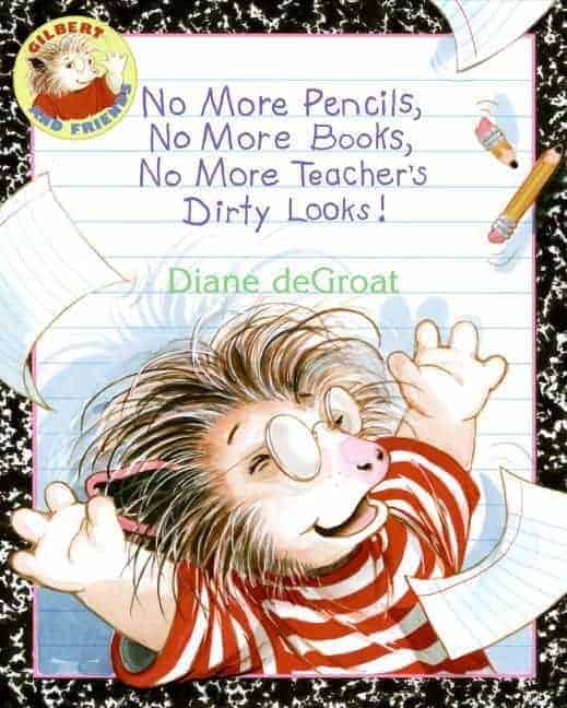No More Pencils, No More Books, No More Teacher's Dirty Look, End of School Read Alouds
