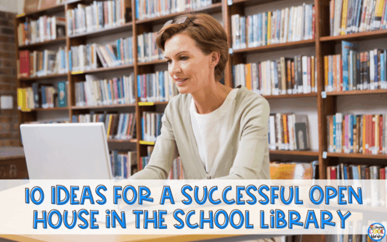 10 Ideas for a Successful Open House in the School Library - Staying ...