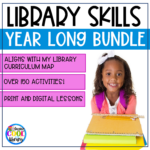 School Library Curriculum - Yearlong Bundle of Library Skills