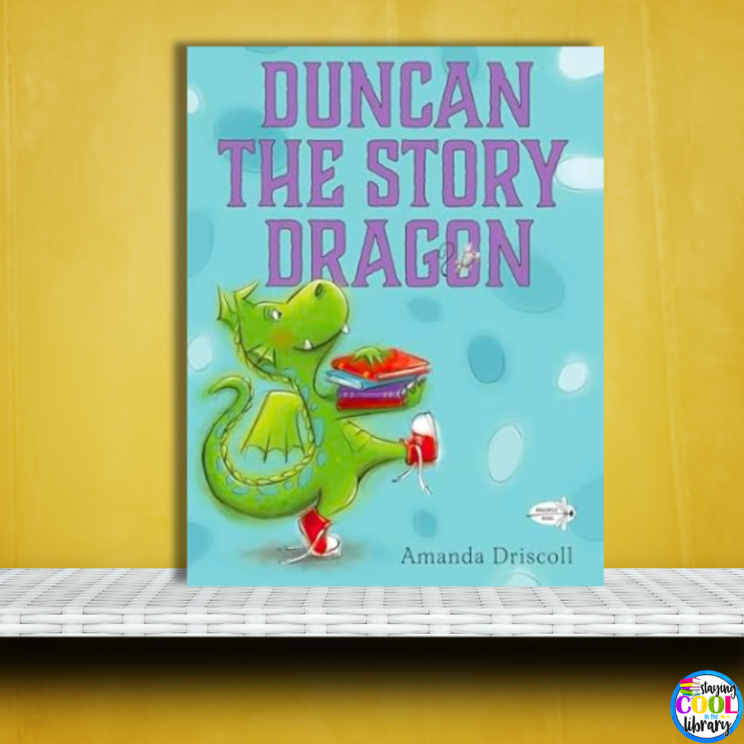 Duncan the Story Dragon by Amanda Driscoll is great to include in your list of back to school read alouds and will be relatable to students in any grade level.
