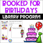 Booked for Birthdays - School Library Program